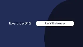 Exercice 12 - Le Y Balance