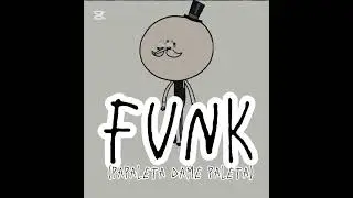 PAPALETA DAME PALETA FUNK (usen el funk por fa)