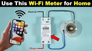 Smart Single Phase Wi-Fi Meter For Your Home to Turn ON & OFF Light from any Corner of this World
