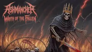 Ashmancher - Wrath of the Fallen | Brutal Death/Thrash Metal Song