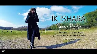 IK ISHARA | Pallavi Pandya | Ravi Bal | Official Video | RBP Global