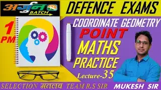 Maths Practice #35 | Coordinate Geometry  Point | AIRFORCE | NAVY | NDA | Defence Exams | Mukesh Sir