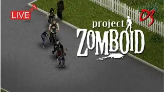 Welcome to the Neighborhood | PROJECT ZOMBOID Live Stream - 05