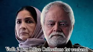 Vadh 2 Box Office Collections 1st weekend: Sanjay Mishra, Neena Gupta film records reasonable trend