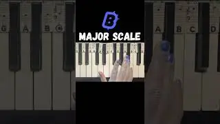 The B Major Scale