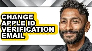 How to Change Apple Id Verification Email (full Guide)