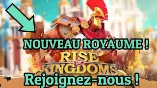 Rise Of Kingdoms - Call pour un Restart ! #NouveauRoyaume ! Rejoignez-nous !