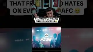 THAT FRIEND WHO HATES ON EAFC26 😂 #eafc26 #trailer #reaction #football