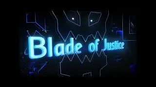 Blade of Justice 100% [Hardest] // Extreme demon