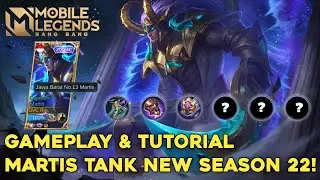 TUTORIAL MARTIS TANK GAMEPLAY NEW SEASON 22 + BUILD 2021! BY TOP GLOBAL MARTIS - Mobile Legends
