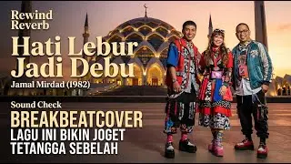 HATI LEBUR JADI DEBU | JAMAL MIRDAD | BREAKBEAT COVER | LAGU INDONESIA | CEK SOUND | Rewind Reverb