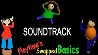 Playtime's Swapped Basics SOUNDTRACK (All Music)