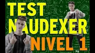 ADEXE & NAU ⭐️ Test NAUDEXER  🌟 NIVEL 1 [¿TE ATREVES?]