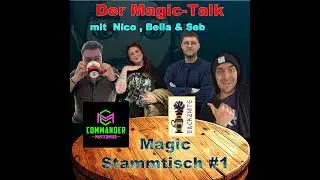 #22: MtG Stammtisch: Magic Talk mit Seb (Back2MtG), Nico und Bellal (Commandermastermind)