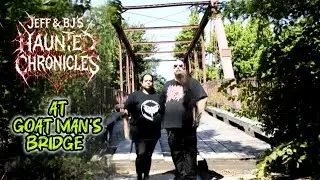 The Haunted Goat Man's Bridge - Old Alton Bridge 7-26-25