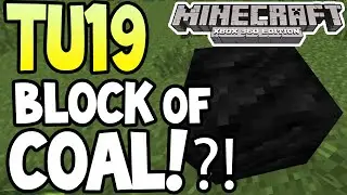 Minecraft (Xbox 360/PS3) - TU19 UPDATE! - BLOCK OF COAL?! EXPLAINED + INFO!