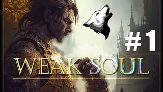 Weak Soul Erste Einblicke Gameplay Deutsch # 1