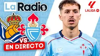 LA RADIO DEL REAL SOCIEDAD - CELTA DE LA JORNADA 21&ordf; DE LALIGA