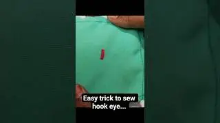 Trick to sew hook eye... #stitching #cooking #hookeye #sewing #tailoring #easytrick #shorts #viral