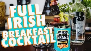 HOW TO MAKE THE ULTIMATE HANGOVER COCKTAIL? - FULL IRISH BREAKFAST COCKTAIL