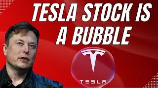 3 Reasons Why Tesla Stock is a Bubble | Tesla Stock Analysis