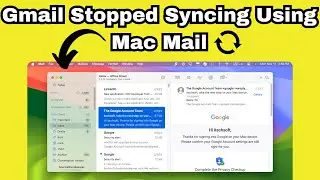 Fix Gmail Stopped Syncing Using Mac Mail App (macOS Sequoia)