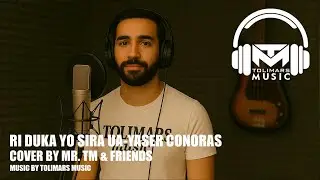 RIDUKA YO SIRA - YASER CONORAS (COVER BY MR.TM & FRIENDS)