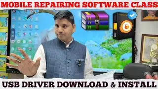 Mobile Repairing Software Class | Unlocking + Flashing | USB Driver Download Kaise Karen | Software 