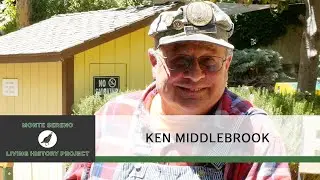 KEN MIDDLEBROOK & BJWRR  / MONTE SERENO LIVING HISTORY PROJECT