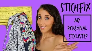 STITCH FIX! MY ONLINE PERSONAL STYLIST | HONEST - NON SPONSERED REVIEW!