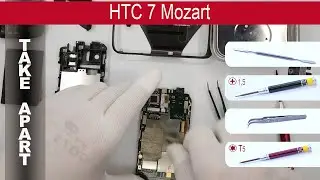 HTC 7 Mozart T8698 📱 Teardown Take Apart Tutorial