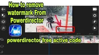 How to remove Powerdirector watermark free 2020| powerdirector active code setup Android