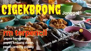 CIGEKBRONG RM TERPECIL DI JONGGOL || Pepes Harendong Kembang Duren Jantung Pisang #wisatabogor
