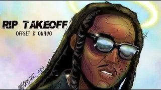 Rip Takeoff Quavo & Offset [Audio]