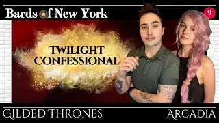 Episode 9: Twilight Confessional | Gilded Thrones