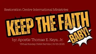 Virtual Sunday 10AM Service at Restoration Centre Int'l Ministries: 01/25/2025
