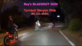 Rey's BLACKOUT 2024 - Turnbull Canyon Ride