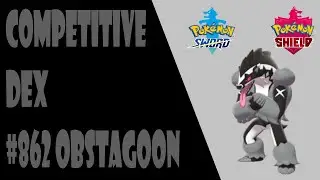 Competitive Dex #862 Obstagoon - Competitive Analysis and Moveset Guide