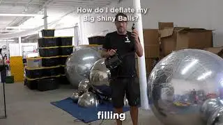 FAQ - How Do I Deflate My BIG Shiny Balls?
