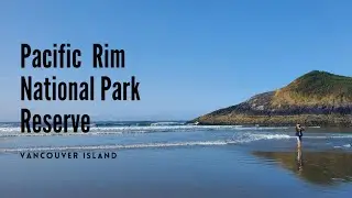 Pacific Rim National Park Reserve