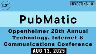 PubMatic Oppenheimer 28th Annual Technology, Internet & Communications Conference | Aug 13, 2025