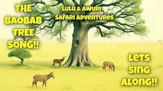 The Tree That Stores Water! Baobab Song for Curious Kids