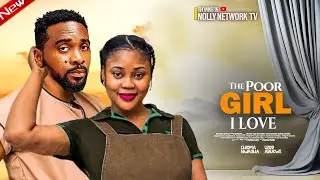 Poor Girl Won Rich Man's Heart: THE POOR GIRL I LOVE (The Movie) love story