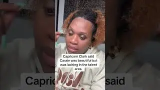 Diddy Trial: Capricorn Clark said Cassie was beautiful but not talented!