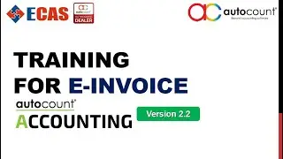 AutoCount Accounting v2 2 eInvoice Training (English Version)