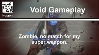 BoneLab Fusion, Void Gameplay.