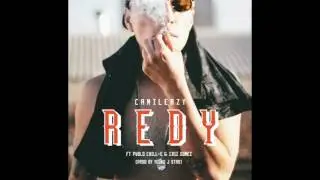 Redy - Camileazy Ft Pvblo Chill-E & Criz Gomez [Prod. Young J Star]