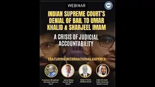 A Crisis of Judicial Accountability: Denial of Bail to Umar Khalid & Sharjeel Imam