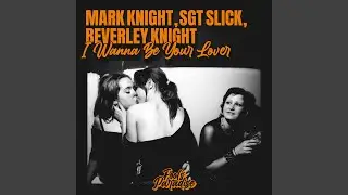 I Wanna Be Your Lover (Extended Mix)