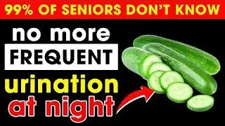SENIORS : Top 3 Vegetables to Stop Frequent Nighttime Urination (Nocturia Relief!) | Senior Health